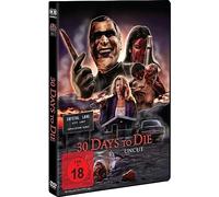 30 Days to die - Uncut