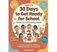 30 Days To Get Ready For School For Ages 3-6: Preschool & Kindergarten Prep, Full Month Of Activities, Build Fine Motor Skills, Confidence & Early Learning | Perfect Gift for Kids