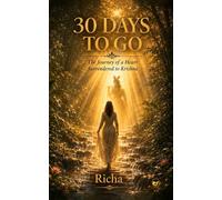 30 Days To Go: Journey of a heart enchanted by Krishna