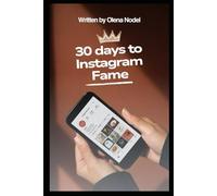 30 Days to Instagram Fame: (or at least a strong brand)