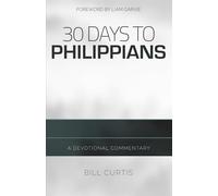 30 Days to Philippians: A Devotional Commentary