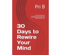 30 Days to Rewire Your Mind: A Guided Affirmation & Discipline Journal to Build Self-Trust, Strengthen Discipline, and Turn Belief Into Action