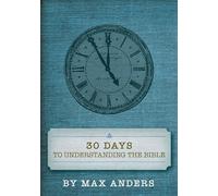 30 Days to Understanding the Bible