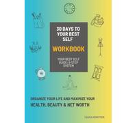 30 Days to Your Best Self Workbook: Companion to The Best Self Guide: 6-step system