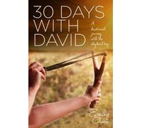 30 Days with David: A Devotional Journey with the Shepherd Boy