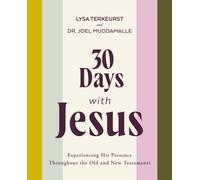 30 Days with Jesus Bible Study Guide : Experiencing His Presence throughout the Old and New Testaments