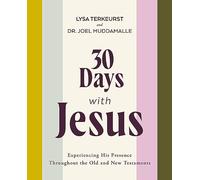 30 Days with Jesus Bible Study Guide : Experiencing His Presence throughout the Old and New Testaments