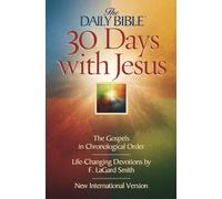 30 Days With Jesus: The Gospels in Chronological Order (The Daily Bible)