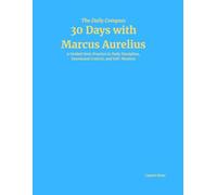 30 Days with Marcus Aurelius: The Daily Compass