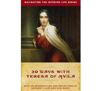 30 Days with Teresa of Avila (Navigating the Interior Life)