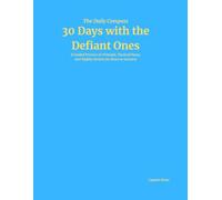 30 Days with the Defiant Ones: The Daily Compass