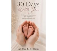 30 Days With You: 30 Poems for New Parents, New Beginnings, and Unconditional Love