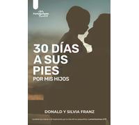 30 Días a Sus Pies por mis Hijos