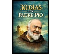 30 DÍAS CON PADRE PÍO