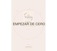 30 días para empezar de cero Vol.3: Un diario para reconstruirte, soltarte y volver a elegirte (Diarios Yogema)