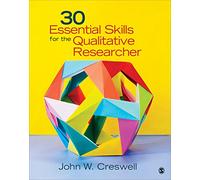 30 Essential Skills for the Qualitative Researcher