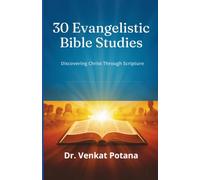30 Evangelistic Bible Studies: Discovering Christ Through Scripture