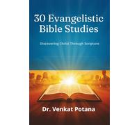30 Evangelistic Bible Studies: Discovering Christ Through Scripture