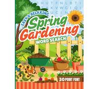 30 Font Word Search Book For Seniors: Easy And Relaxing Spring Gardening / Extra Large Print / Jumbo Letters To Read / 50 Garden Lover Themed Puzzles ... Items You Can Find (Jumbo Font Word Searches)