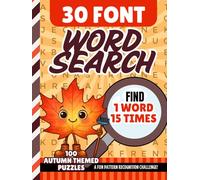 30-Font Word Search for Seniors: 100 Easy Pattern Recognition Puzzles | One Clue, Hidden 15 Times | Extra Large Print Brain Games | Low Vision Gift / Cozy Autumn Themed (Jumbo Font Word Searches)