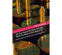 30+ Fun Mazes for Kids: Activity Book for Boys & Girls Age 6-10: Entertaining Puzzle Adventure for Learning & Fun