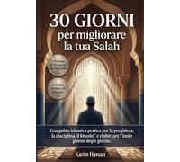 30 giorni di hadith per crescere: Riflessioni quotidiane da hadith autentici per disciplina, meno ansia, fede più forte e una vita trasformata secondo l’islam.