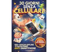 30 GIORNI SENZA CELLULARE: 100+ giochi offline e passatempi anti smartphone