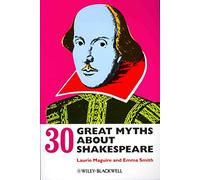 30 Great Myths about Shakespeare