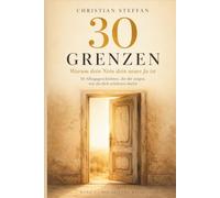 30 Grenzen: Warum dein Nein dein neues Ja ist