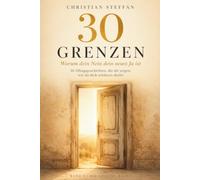 30 Grenzen: Warum dein Nein dein neues Ja ist