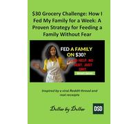 $30 Grocery Challenge: How I Fed My Family for a Week: A Proven Strategy for Feeding a Family Without Fear: Inspired by a viral Reddit thread and real ... minimalist living & frugal living stories)