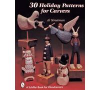 30 HOLIDAY PATTERNS FOR CARVERS (Schiffer Military History Book)