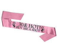 30 & Hot - Buy me a Shot!' Sash 30th Birthday Sashes - Baby Pink
