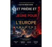 30 JOURS DE PRIÈRE ET DE JEÛNE POUR L'EUROPE: Que ton règne vienne en Europe - Pray4Nations 2