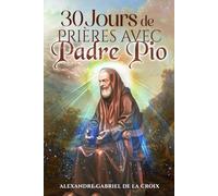 30 Jours de Prières avec Padre Pio