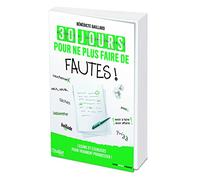 30 jours pour ne plus faire de fautes !: Leçons et exercices pour vraiment progresser !