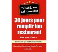30 jours pour remplir ton restaurant: À lire avant d'ouvrir ton resto - Le guide complet pour le prix d'un repas