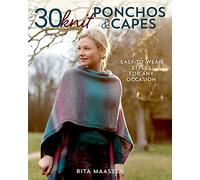 30 Knit Ponchos and Capes: Easy-to-wear styles for any occasion