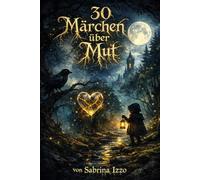 30 Märchen über Mut