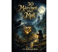 30 Märchen über Mut