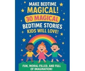 30 Magical Bedtime Stories Kids Will Love!