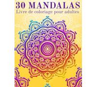 30 mandalas livre de coloriage pour adultes