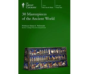 30 Masterpieces of the Ancient World