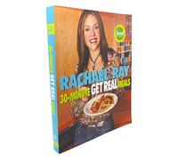 Rachael Ray's 30-Minute Get Real Meals: Eat Healthy Without Going to Extremes