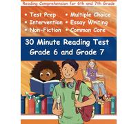30 Minute Reading Test Grade 6 and Grade 7: Reading Comprehension for 6th and 7th Grade