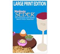 30 Minute Seder: The Haggadah That Blends Brevity With Tradition
