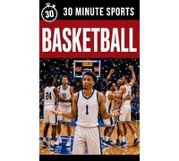 30 Minute Sports: Basketball: Get Game In 30 Minutes