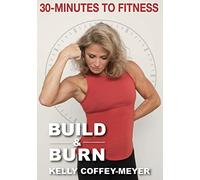 30 Minutes to Fitness: Build & Burn 3 DVD Set with Kelly Coffey-Meyer