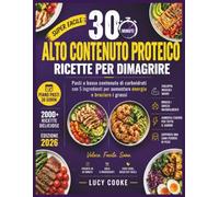 30 minuti Alto contenuto proteico Ricette per dimagrire: Pasti a basso contenuto di carboidrati con 5 ingredienti per aumentare l'energia e bruciare i grassi
