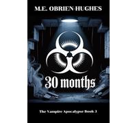 30 Months: The Vampire Apocalypse Book 3 (VAMPIRE APOCALYPSE TRILOGY)
